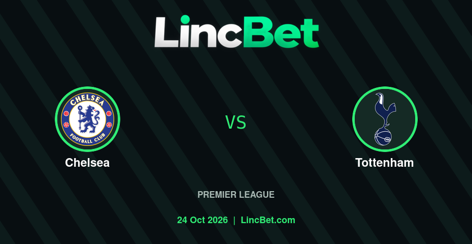 Chelsea vs Tottenham Prediction & Betting Tips - Premier League, October 24, 2026
