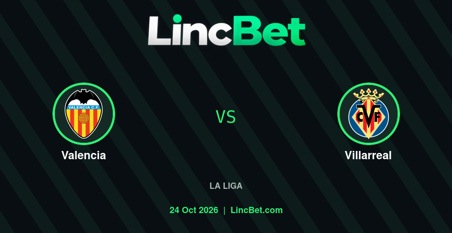 Valencia vs Villarreal Prediction & Betting Tips - La Liga, October 24, 2026