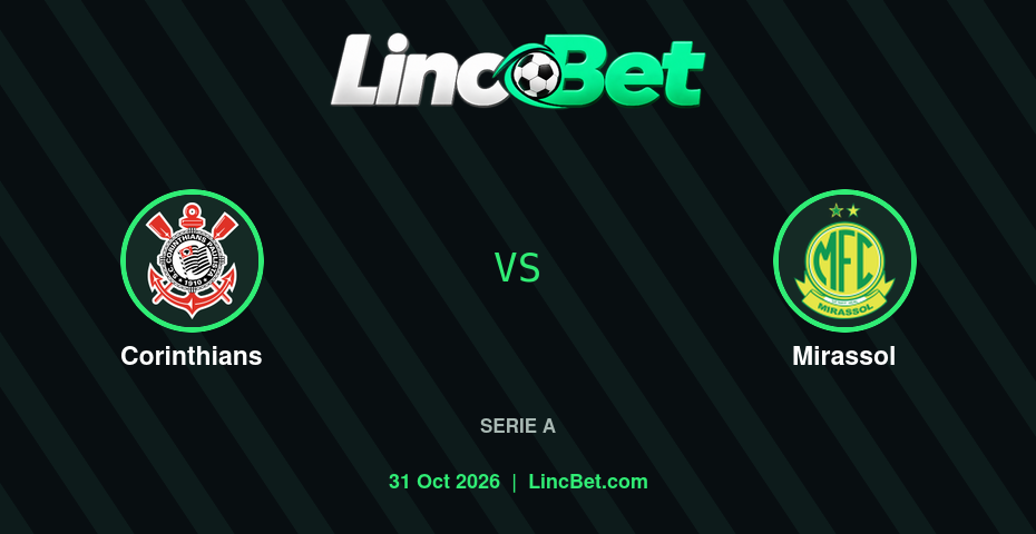 Corinthians vs Mirassol Prediction & Betting Tips - Serie A, October 31, 2026