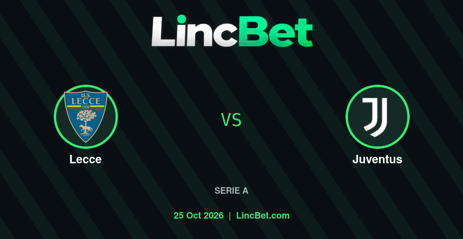 Lecce vs Juventus Prediction & Betting Tips - Serie A, October 25, 2026
