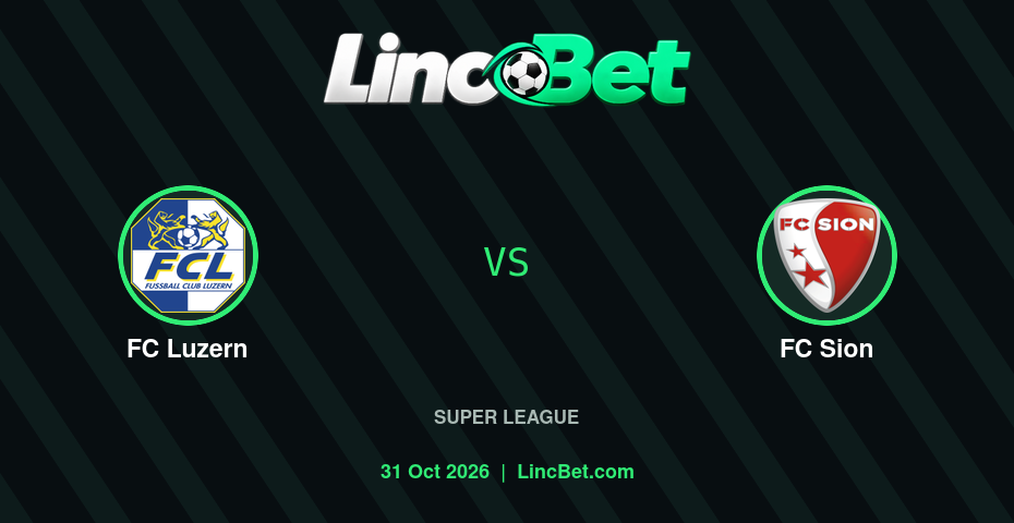 FC Luzern vs FC Sion Prediction & Betting Tips - Super League, October 31, 2026