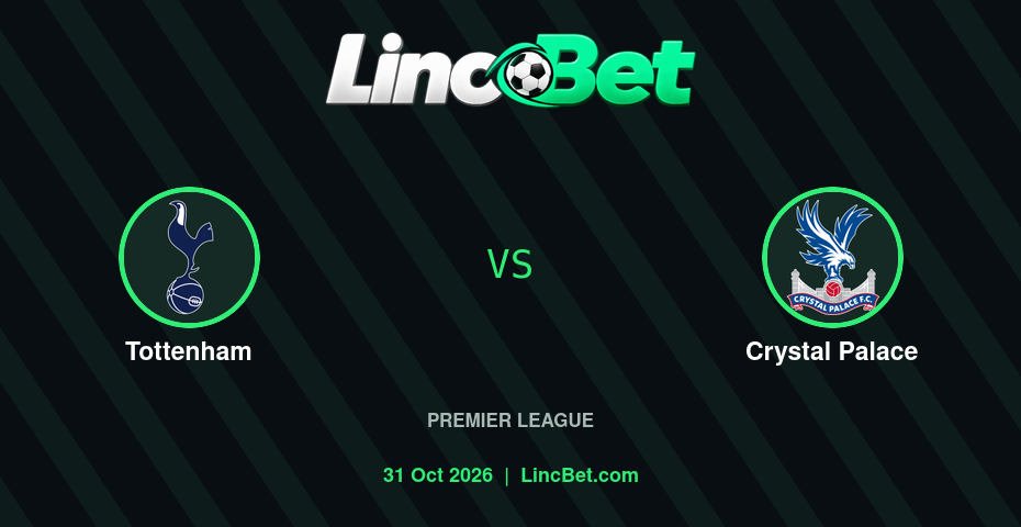 Tottenham vs Crystal Palace Prediction & Betting Tips - Premier League, October 31, 2026