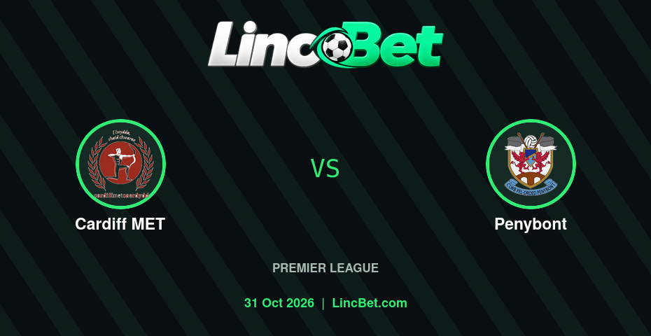 Cardiff MET vs Penybont Prediction & Betting Tips - Premier League, October 31, 2026