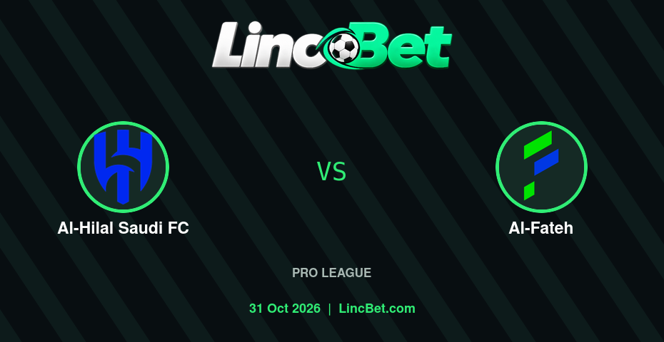 Al-Hilal Saudi FC vs Al-Fateh Prediction & Betting Tips - Pro League, October 31, 2026