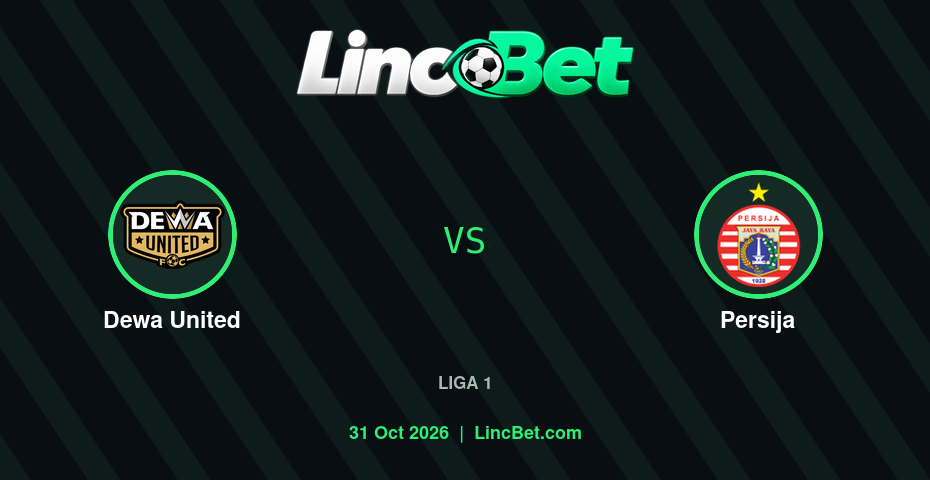 Dewa United vs Persija Prediction & Betting Tips - Liga 1, October 31, 2026