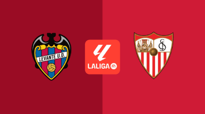 Levante vs Sevilla Prediction & Betting Tips - LaLiga