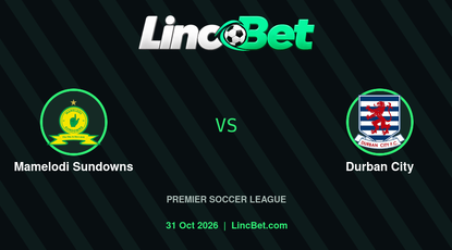 Mamelodi Sundowns vs Durban City Prediction & Betting Tips - Premier Soccer League, October 31, 2026